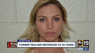 Goodyear teacher sentenced to 20 years in prison