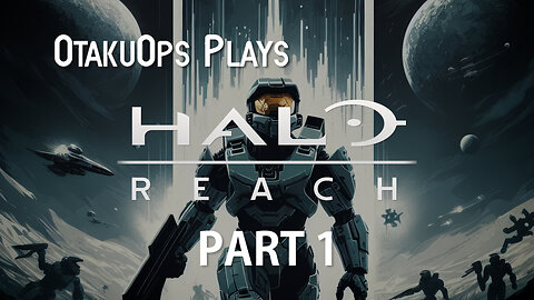 Let's Play Halo Reach (Part One)