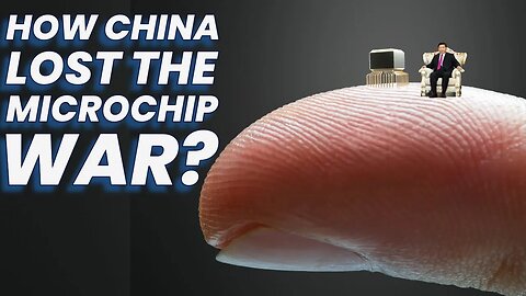 The Great Chip Collapse: China's Shocking Loss in the Microchip Battle