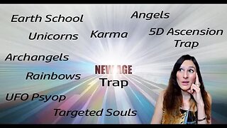 Is The New Age A Trap? 5D Ascension Trap, Spirit MisGuides, Lightworkers & More!