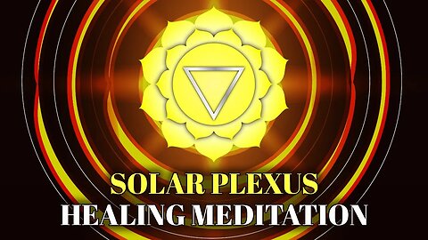 Solar Plexus Chakra Healing | 528Hz