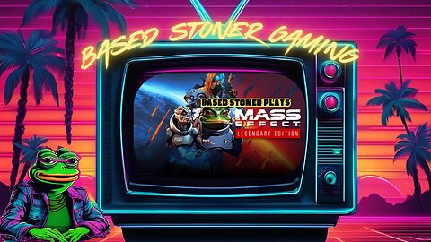Based stoner plays Mass effect legendary edition| me2| p11
