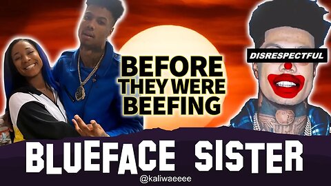 Blueface Sister | Before They Were Famous | Disrespectful Diss Track