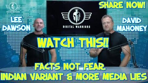 EPISODE 3. THE SO CALLED VARIANTS - FACTS NOT FEAR WITH LEE DAWSON & DAVID MAHONEY