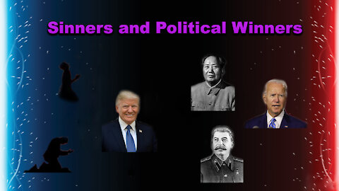 Sinners & Political Winners