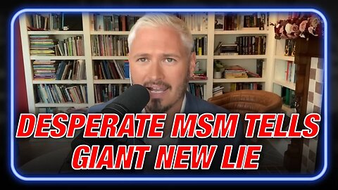 Desperate MSM Tells Giant New Lie Claims Alex Jones Wants Trump Dead