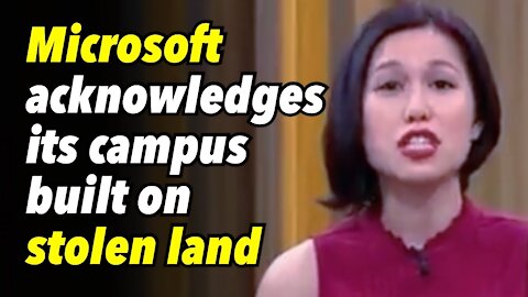 Microsoft acknowledges its campus built on stolen land