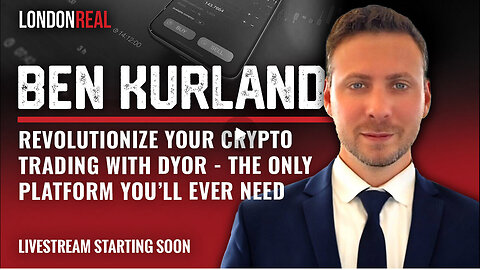 Ben Kurland - Revolutionize Your Crypto Trading With DYOR: The Only Platform You’ll Ever Need