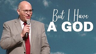 But I Have A God | Sermon | Pastor Mitchell Bland