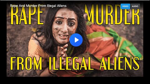 Rape And Murder From Illegal Aliens