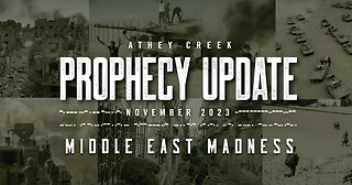 Prophecy Update - Nov 2023 "Middle East Madness" by Brett Meador