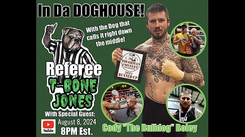 In Da DOGHOUSE!!! (Episode 9 Preview) Special Guest Cody "The BULLDOG" Boley!!!