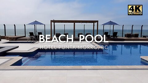 Relaxing Beach Pool - Epic Ocean View at Hotel Punta Morro, Ensenada, Mexico