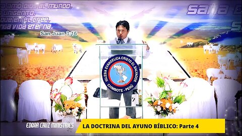 LA DOCTRINA BÍBLICA DEL AYUNO: Parte 4 - EVANGELISTA EDGAR CRUZ