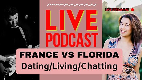 France VS Florida Dating/Living/Chat Kat Khatibi w/ Nicolas Falcon