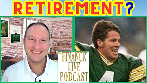 FINANCIAL SCIENTIST ASKS: What Is Retirement? Brett Favre, NFL Hall of Fame Quarterback Explains