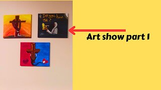 art show part 1