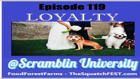 @Scramblin University - Episode 119 - LOYAL