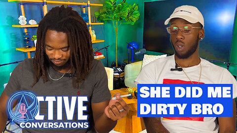 I Want a Girl With Morals, I Don't Want a Dolly | Active Conversation