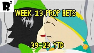 R2: Week 13 prop bets. 7 props that'll knock those socks off! 39-23 YTD