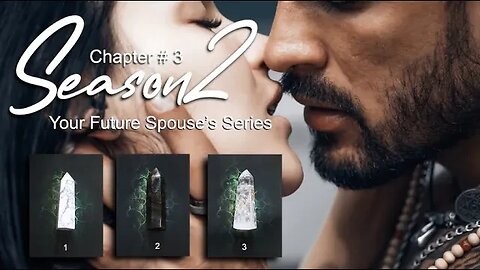 SEASON 2 - Your Future Spouse’s Series - CH# 3 The Art of Seduction - Timeless