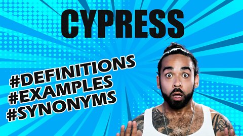 Definition and meaning of the word "cypress"