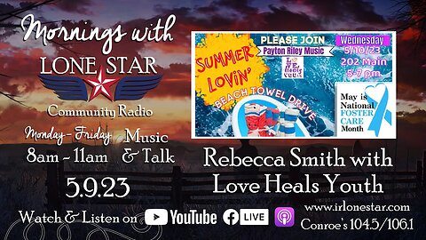 5.9.23 - Rebecca Smith with Love Heals Youth - Mornings with Lone Star