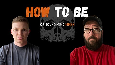 How To Be "Of Sound Mind"