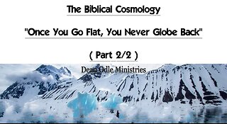 Pastor Dean Odle: Biblical Cosmology (Part 2/2)