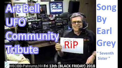 A Tribute to Art Bell with cool music from MUFON man Earl Grey and Arts UFO story