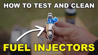 How to test and clean fuel injectors - The simple & easy way !!!!