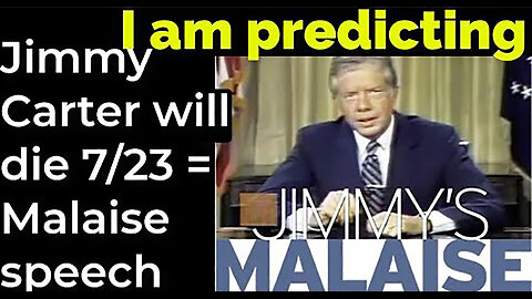 Prediction- Jimmy Carter will die July 23 = "Malaise Speech"