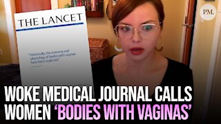 Women Now Called "Bodies With Vaginas" by Medical Journal