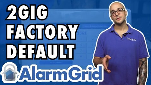 Factory Defaulting a 2GIG GC3