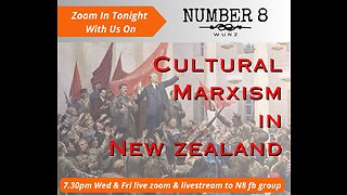 Ep 51 7th Jun 23 - Cultural Marxism in New Zealand