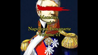 Memoirs of Napoleon Bonaparte, Volume 01