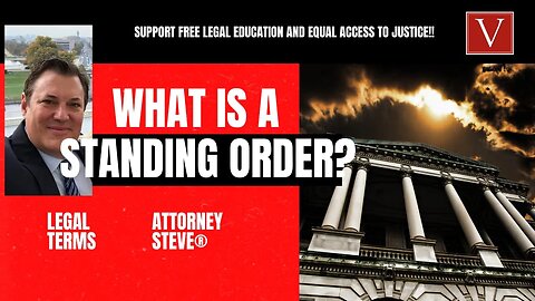 Attorney Steve® explains the Court's "Standing Order"