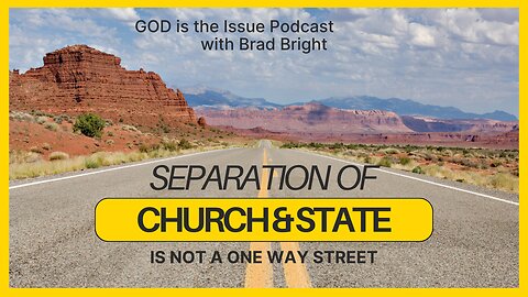 Separation of Church & State is not a One-Way Street