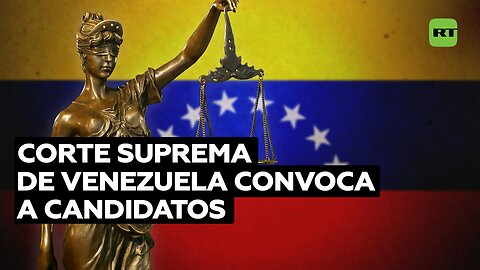 Corte Suprema de Venezuela convoca a candidatos ante intentos de cuestionar resultado electoral