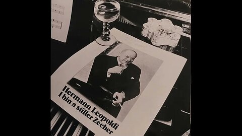Hermann Leopoldi – I Bin A Stiller Zecher