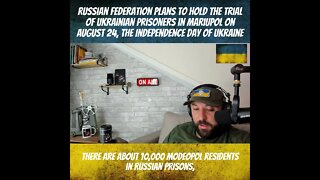 Russian Federation Plans to Hold the Trial of Ukrainian prisoners in Mariupol
