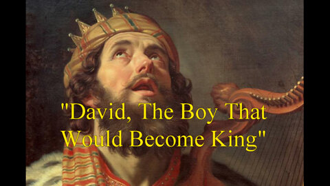 "David...The Boy That Would Be King"