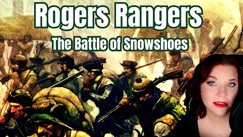 Rogers Ranger and the Epic Battle of Snowshoes