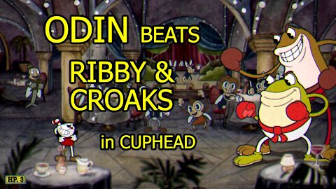 Odin Plays Cuphead: Ribby & Croaks, Clip Joint Calamity