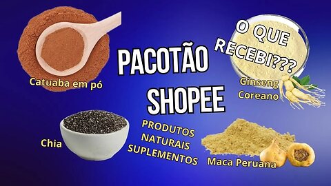 SUPLEMENTOS SHOPEE! MACA PERUANA, GINSENG COREANO, CATUABA PÓ E SEMENTES DE CHIA: MAIS BARATO EM KG!