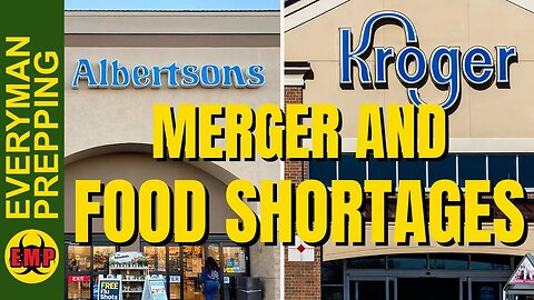How The Kroger - Albertsons Merger Will Impact Food Availability And Food Shortages