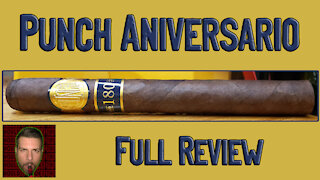 Punch Aniversario (Full Review) - Should I Smoke This