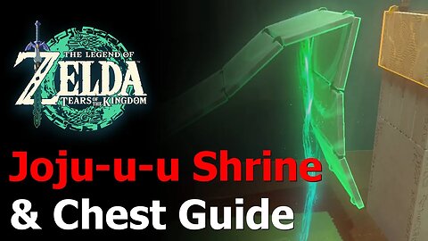 Zelda Tears of the Kingdom Joju-u-u Shrine & Chest Guide - Building Bridges Shrine