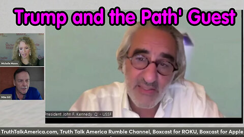 Trump And The Path' Guest - Mike Gill Great Intel - Pascal Najadi - 6/10/24..