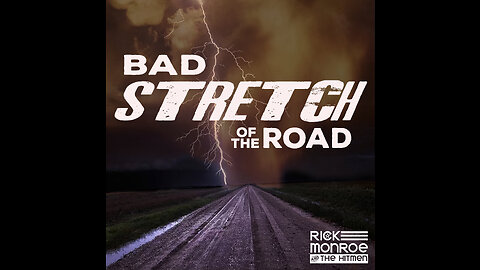 Rick Monroe and the Hitmen - Bad Stretch Of The Road (Lyric Video)